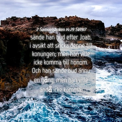 Picture 04 - 2 Samuelsboken 14:29 SV1917 - sände han bud efter Joab, i avsikt att skicka - Bible Verse Picture