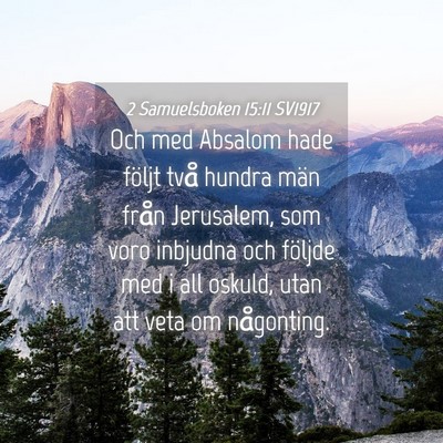 Picture 04 - 2 Samuelsboken 15:11 SV1917 - Och med Absalom hade följt två hundra män - Bible Verse Picture