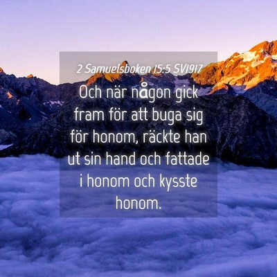 Picture 04 - 2 Samuelsboken 15:5 SV1917 - Och när någon gick fram för att buga sig för - Bible Verse Picture