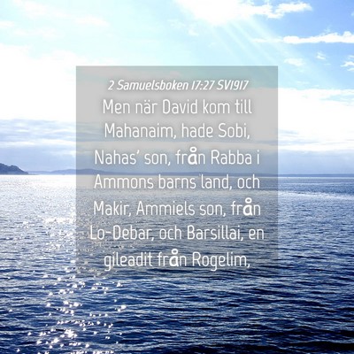 Picture 04 - 2 Samuelsboken 17:27 SV1917 - Men när David kom till Mahanaim, hade Sobi, - Bible Verse Picture