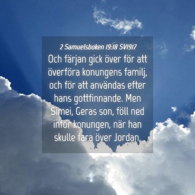 Picture 04 - 2 Samuelsboken 19:18 SV1917 - Och färjan gick över för att överföra - Bible Verse Picture