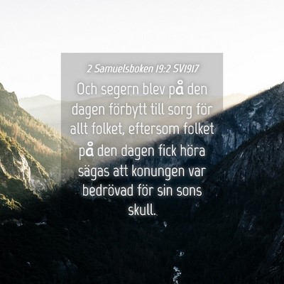 Picture 04 - 2 Samuelsboken 19:2 SV1917 - Och segern blev på den dagen förbytt till sorg - Bible Verse Picture