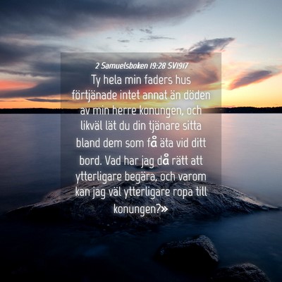 Picture 04 - 2 Samuelsboken 19:28 SV1917 - Ty hela min faders hus förtjänade intet annat - Bible Verse Picture