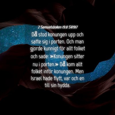 Picture 04 - 2 Samuelsboken 19:8 SV1917 - Då stod konungen upp och satte sig i porten. Och - Bible Verse Picture