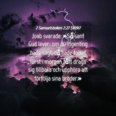 Picture 04 - 2 Samuelsboken 2:27 SV1917 - Joab svarade: »Så sant Gud lever: om du - Bible Verse Picture