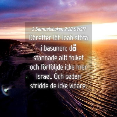 Picture 04 - 2 Samuelsboken 2:28 SV1917 - Därefter lät Joab stöta i basunen; då - Bible Verse Picture