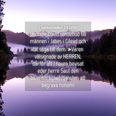 Picture 04 - 2 Samuelsboken 2:5 SV1917 - skickade David sändebud till männen i Jabes i - Bible Verse Picture