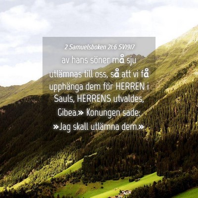 Picture 04 - 2 Samuelsboken 21:6 SV1917 - av hans söner må sju utlämnas till oss, så - Bible Verse Picture