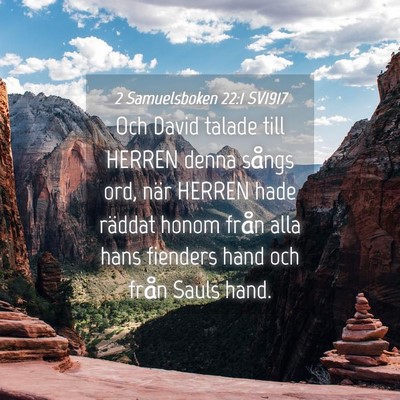 Picture 04 - 2 Samuelsboken 22:1 SV1917 - Och David talade till HERREN denna sångs ord, - Bible Verse Picture