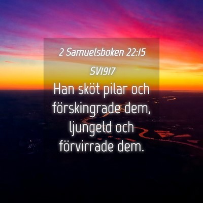 Picture 04 - 2 Samuelsboken 22:15 SV1917 - Han sköt pilar och förskingrade dem, ljungeld - Bible Verse Picture