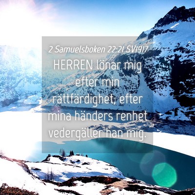 Picture 04 - 2 Samuelsboken 22:21 SV1917 - HERREN lönar mig efter min rättfärdighet; - Bible Verse Picture