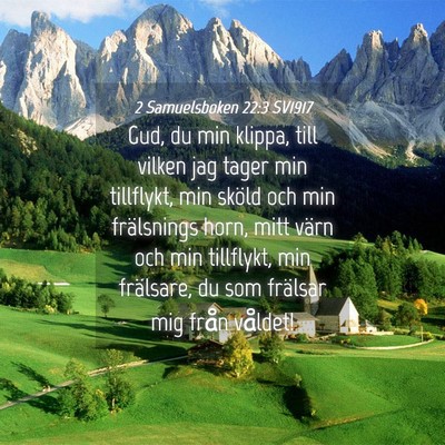 Picture 04 - 2 Samuelsboken 22:3 SV1917 - Gud, du min klippa, till vilken jag tager min - Bible Verse Picture