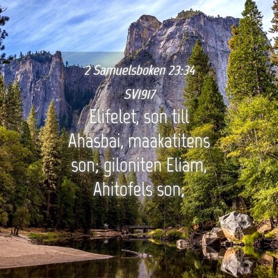 Picture 04 - 2 Samuelsboken 23:34 SV1917 - Elifelet, son till Ahasbai, maakatitens son; - Bible Verse Picture