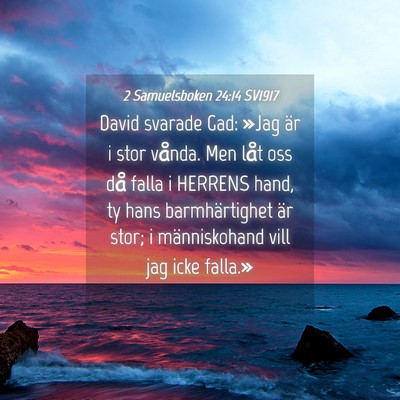 Picture 04 - 2 Samuelsboken 24:14 SV1917 - David svarade Gad: »Jag är i stor vånda. Men - Bible Verse Picture
