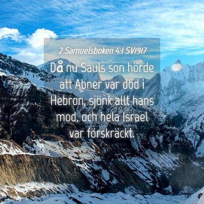Picture 04 - 2 Samuelsboken 4:1 SV1917 - Då nu Sauls son hörde att Abner var död i - Bible Verse Picture