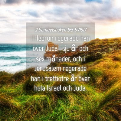 Picture 04 - 2 Samuelsboken 5:5 SV1917 - I Hebron regerade han över Juda i sju år och - Bible Verse Picture