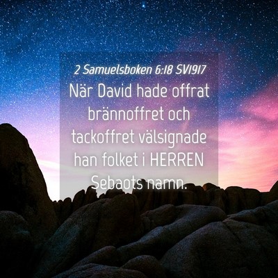 Picture 04 - 2 Samuelsboken 6:18 SV1917 - När David hade offrat brännoffret och - Bible Verse Picture