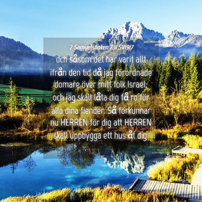 Picture 04 - 2 Samuelsboken 7:11 SV1917 - och såsom det har varit allt ifrån den tid då - Bible Verse Picture