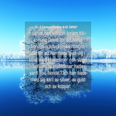 Picture 04 - 2 Samuelsboken 8:10 SV1917 - sände han sin son Joram till konung David för - Bible Verse Picture