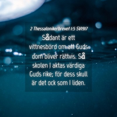 Picture 04 - 2 Thessalonikerbrevet 1:5 SV1917 - Sådant är ett vittnesbörd om att Guds dom - Bible Verse Picture