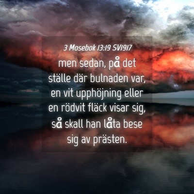 Picture 04 - 3 Mosebok 13:19 SV1917 - men sedan, på det ställe där bulnaden var, en - Bible Verse Picture