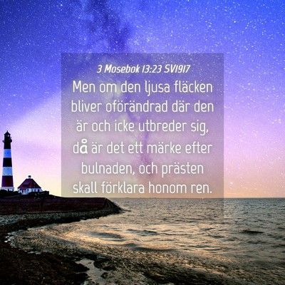 Picture 04 - 3 Mosebok 13:23 SV1917 - Men om den ljusa fläcken bliver oförändrad - Bible Verse Picture