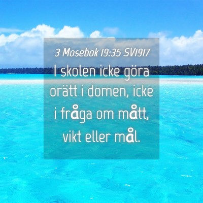 Picture 04 - 3 Mosebok 19:35 SV1917 - I skolen icke göra orätt i domen, icke i fråga - Bible Verse Picture