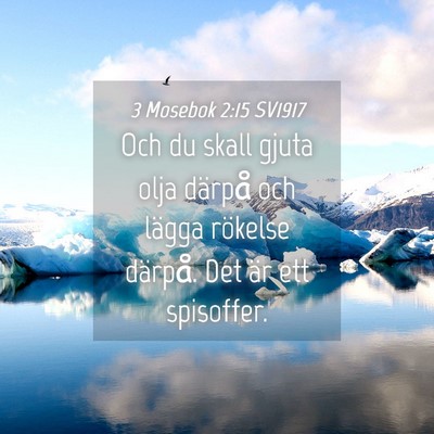 Picture 04 - 3 Mosebok 2:15 SV1917 - Och du skall gjuta olja därpå och lägga - Bible Verse Picture