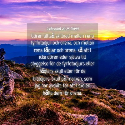 Picture 04 - 3 Mosebok 20:25 SV1917 - Gören alltså skillnad mellan rena fyrfotadjur - Bible Verse Picture