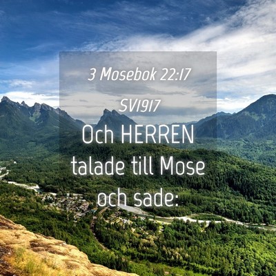Picture 04 - 3 Mosebok 22:17 SV1917 - Och HERREN talade till Mose och - Bible Verse Picture