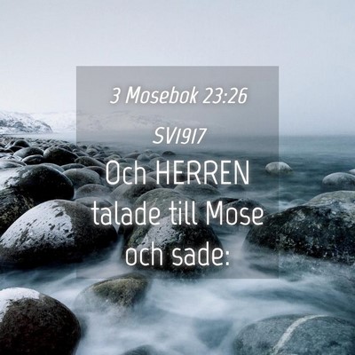 Picture 04 - 3 Mosebok 23:26 SV1917 - Och HERREN talade till Mose och - Bible Verse Picture