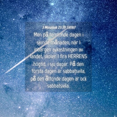 Picture 04 - 3 Mosebok 23:39 SV1917 - Men på femtonde dagen i sjunde månaden, när I - Bible Verse Picture