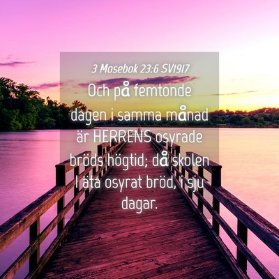 Picture 04 - 3 Mosebok 23:6 SV1917 - Och på femtonde dagen i samma månad är HERRENS - Bible Verse Picture