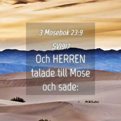 Picture 04 - 3 Mosebok 23:9 SV1917 - Och HERREN talade till Mose och - Bible Verse Picture