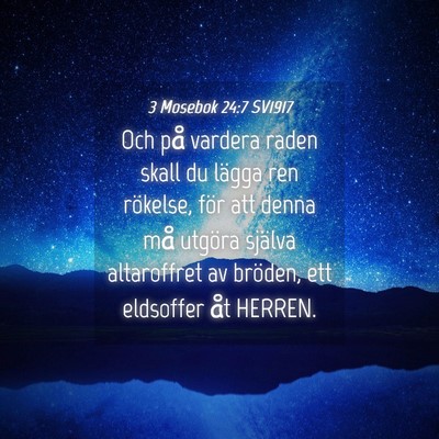 Picture 04 - 3 Mosebok 24:7 SV1917 - Och på vardera raden skall du lägga ren - Bible Verse Picture