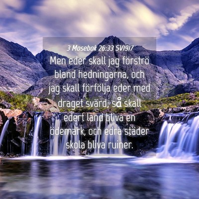 Picture 04 - 3 Mosebok 26:33 SV1917 - Men eder skall jag förströ bland hedningarna, - Bible Verse Picture