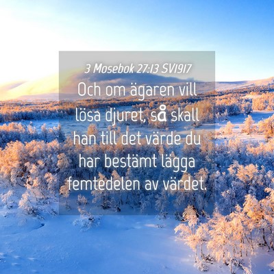 Picture 04 - 3 Mosebok 27:13 SV1917 - Och om ägaren vill lösa djuret, så skall han - Bible Verse Picture