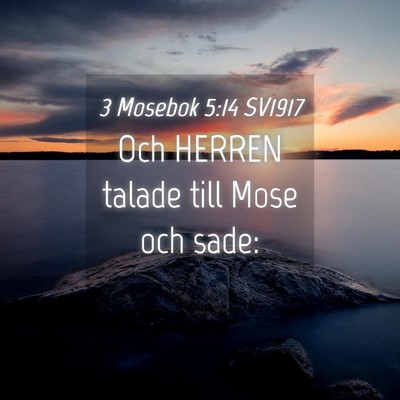 Picture 04 - 3 Mosebok 5:14 SV1917 - Och HERREN talade till Mose och - Bible Verse Picture