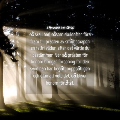Picture 04 - 3 Mosebok 5:18 SV1917 - så skall han såsom skuldoffer föra fram till - Bible Verse Picture