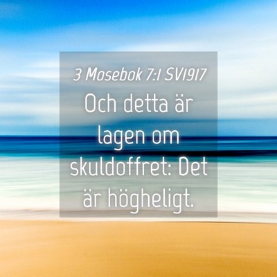 Picture 04 - 3 Mosebok 7:1 SV1917 - Och detta är lagen om skuldoffret: Det är - Bible Verse Picture