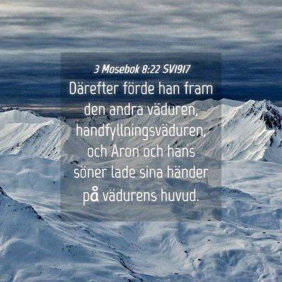 Picture 04 - 3 Mosebok 8:22 SV1917 - Därefter förde han fram den andra väduren, - Bible Verse Picture