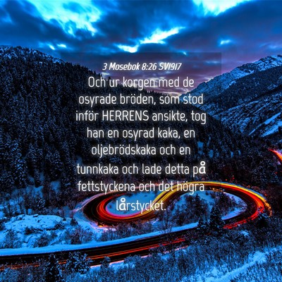 Picture 04 - 3 Mosebok 8:26 SV1917 - Och ur korgen med de osyrade bröden, som stod - Bible Verse Picture