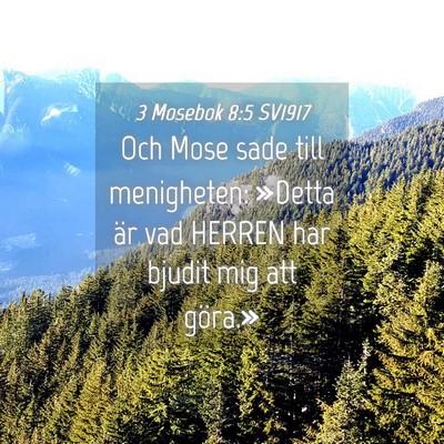 Picture 04 - 3 Mosebok 8:5 SV1917 - Och Mose sade till menigheten: »Detta är vad - Bible Verse Picture