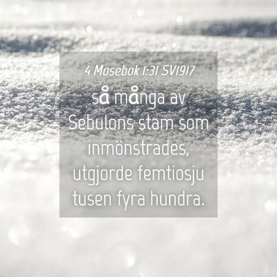 Picture 04 - 4 Mosebok 1:31 SV1917 - så många av Sebulons stam som inmönstrades, - Bible Verse Picture