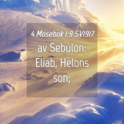 Picture 04 - 4 Mosebok 1:9 SV1917 - av Sebulon: Eliab, Helons - Bible Verse Picture