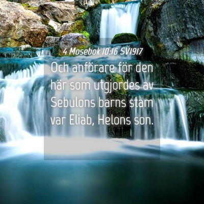 Picture 04 - 4 Mosebok 10:16 SV1917 - Och anförare för den här som utgjordes av - Bible Verse Picture