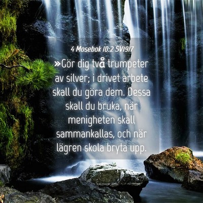 Picture 04 - 4 Mosebok 10:2 SV1917 - »Gör dig två trumpeter av silver; i drivet - Bible Verse Picture