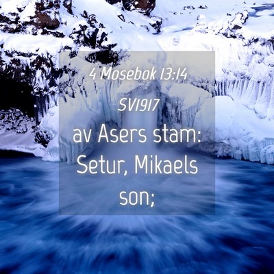 Picture 04 - 4 Mosebok 13:14 SV1917 - av Asers stam: Setur, Mikaels - Bible Verse Picture