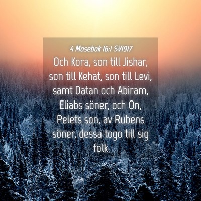 Picture 04 - 4 Mosebok 16:1 SV1917 - Och Kora, son till Jishar, son till Kehat, son - Bible Verse Picture