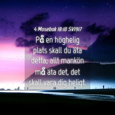 Picture 04 - 4 Mosebok 18:10 SV1917 - På en höghelig plats skall du äta detta; allt - Bible Verse Picture